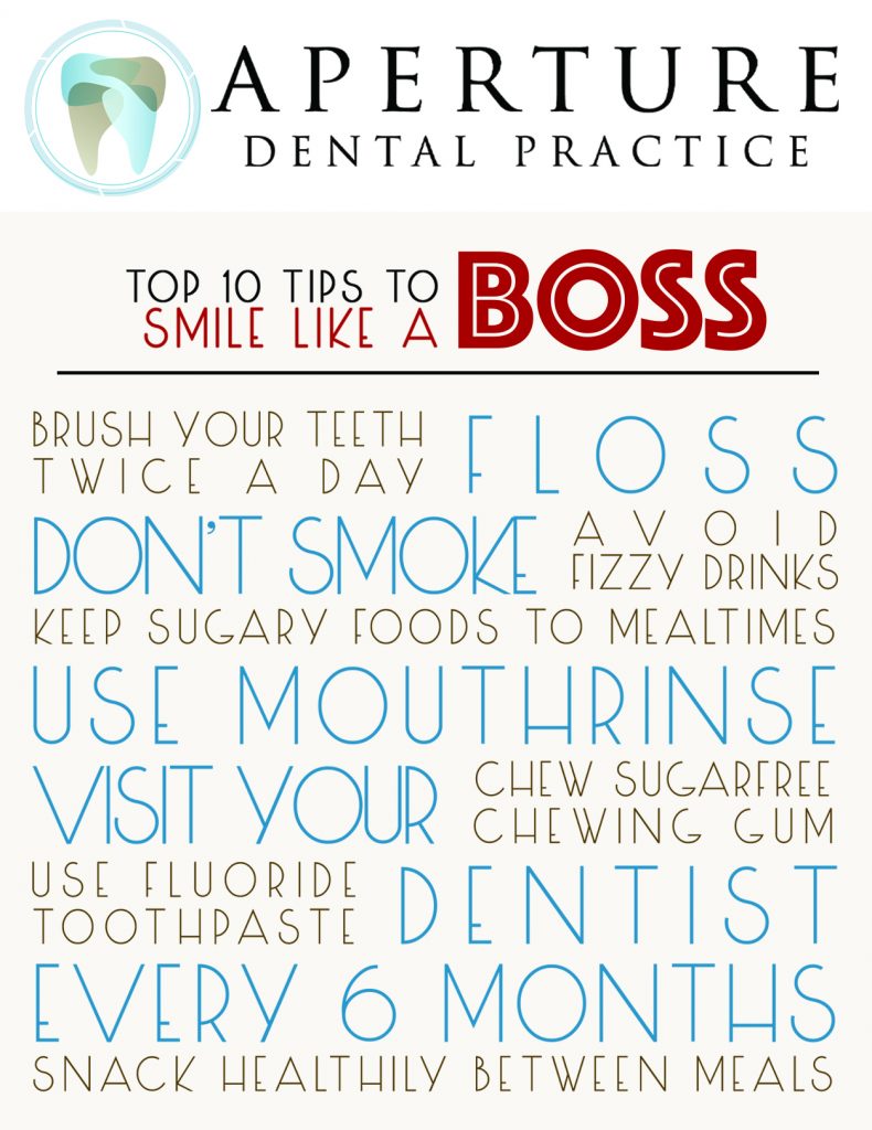 Aperture Dental Practice Top 10 Tips to Smile Like a Boss